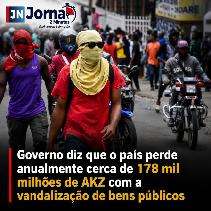 VANDALIZAÇÃO CUSTA AO PAÍS 178 MIL MILHÕES DE KWANZAS POR ANO